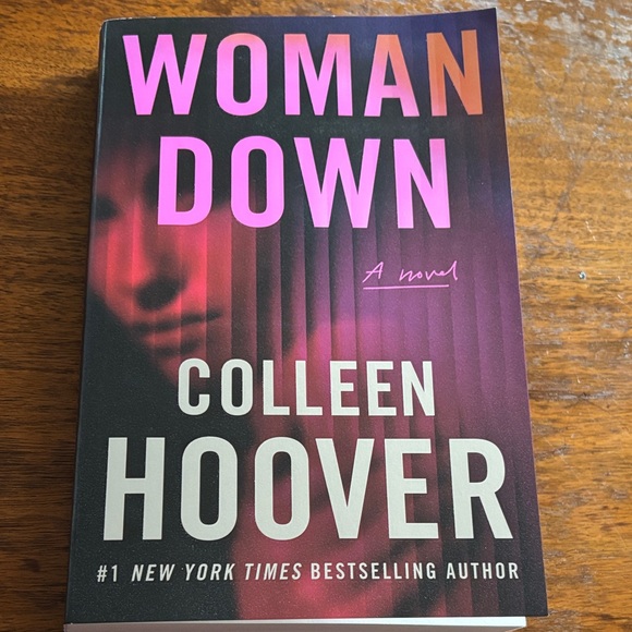 Other - Best Selling Author Coleen Hoover Newest Novel “Woman Down” 2026 First Edition